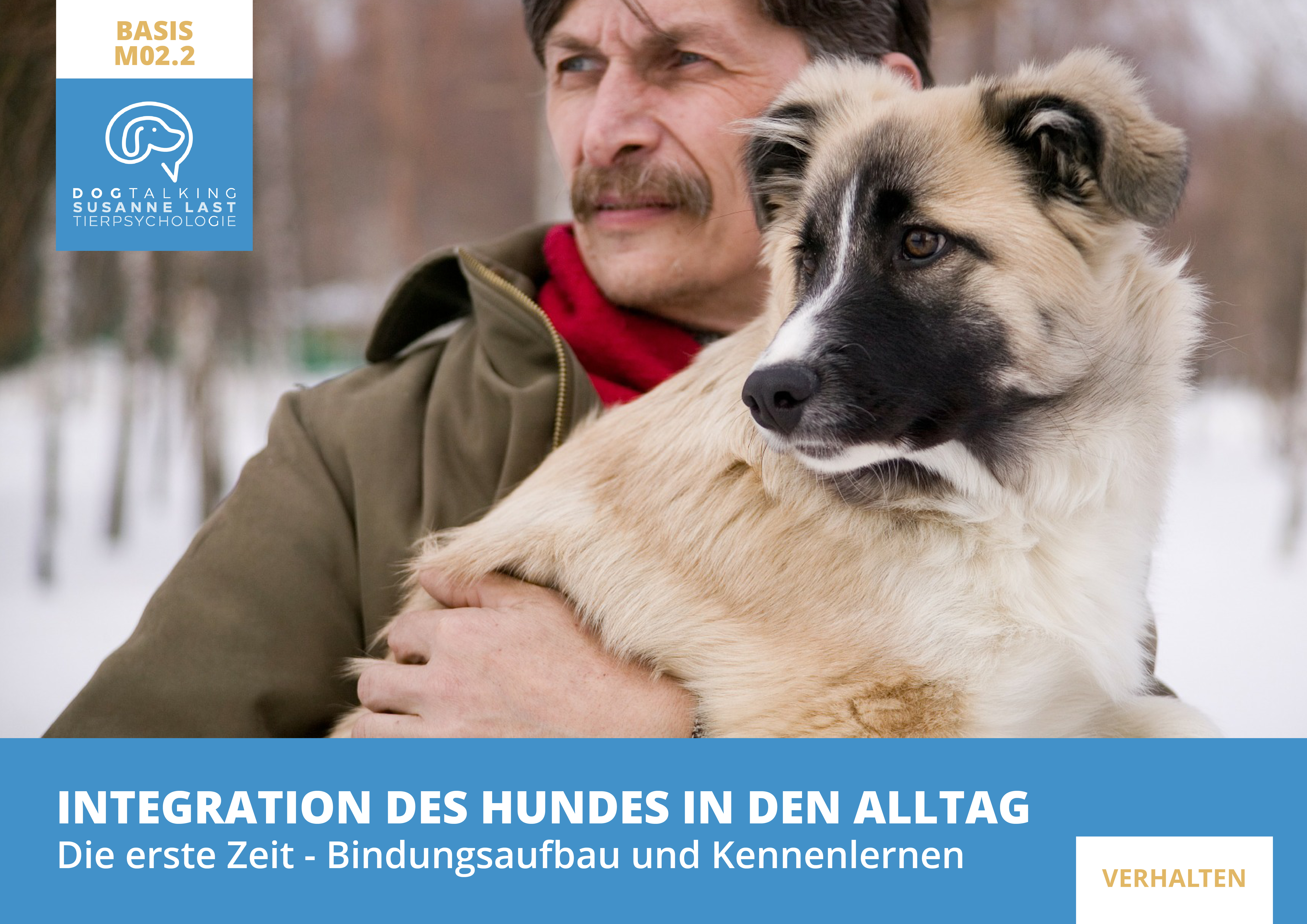M02.2 Integration des Hundes in den Alltag - die erste Zeit - Bindungsaufbau und Kennenlernen