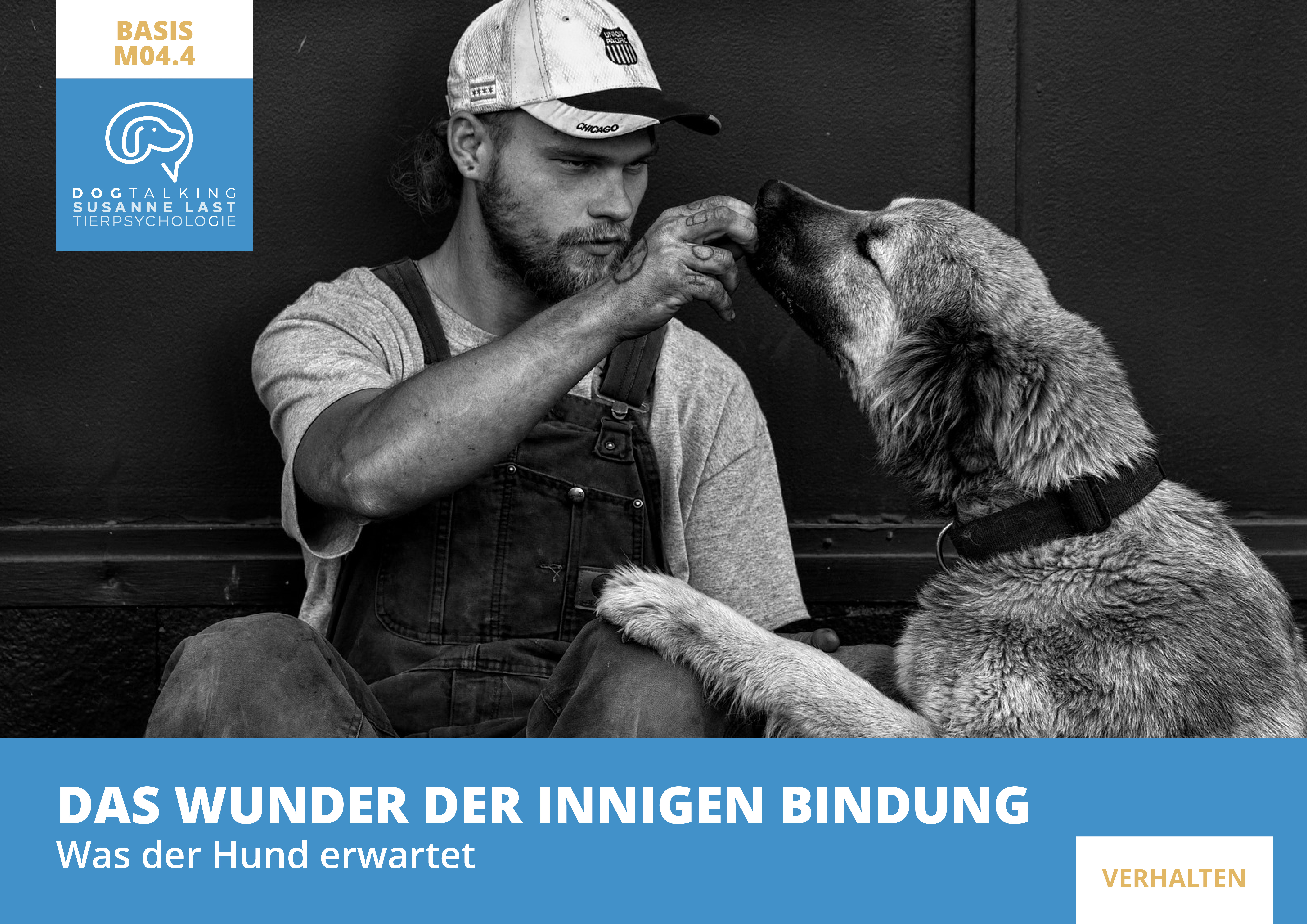 M04.4 Das Wunder der innigen Bindung - was der Hund erwartet